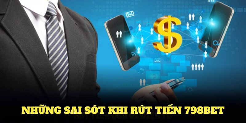 Những sai sót khi rút tiền cần lưu ý